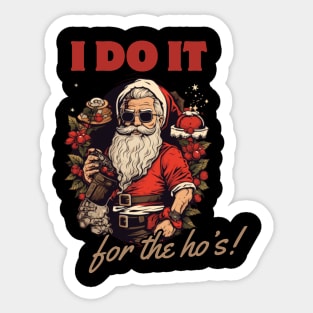 i do it for the ho's! funny christmas humor, santa claus Sticker